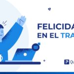 Encuesta de Felicidad Laboral: 21 Preguntas y Cómo Analizar los Resultados