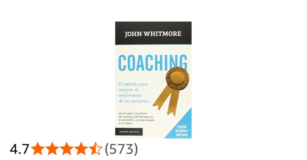 John Whitmore: Coaching para Liberar el Potencial de las Personas
