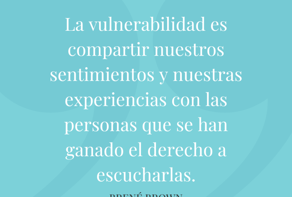 La Vulnerabilidad Transforma Tu Vida: El Poder de Ser Tú Mismo