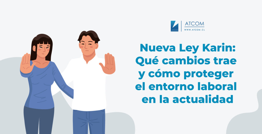 Ley Karin: Todo sobre la nueva ley de acoso laboral en Chile