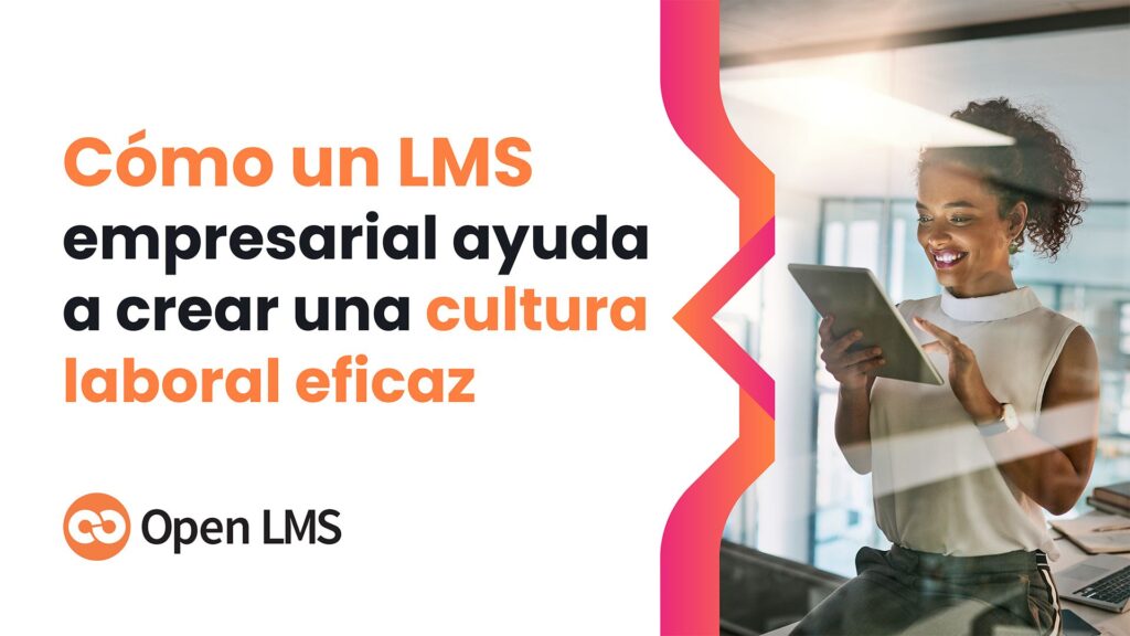 LMS para RRHH: Impulsa el aprendizaje y desarrollo de tu equipo