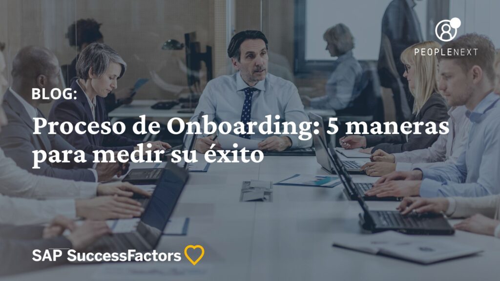 Onboarding: ¿Qué es y cómo integrar nuevos empleados con éxito?