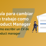 Product Manager: Guía Completa para Entender su Rol y Funciones