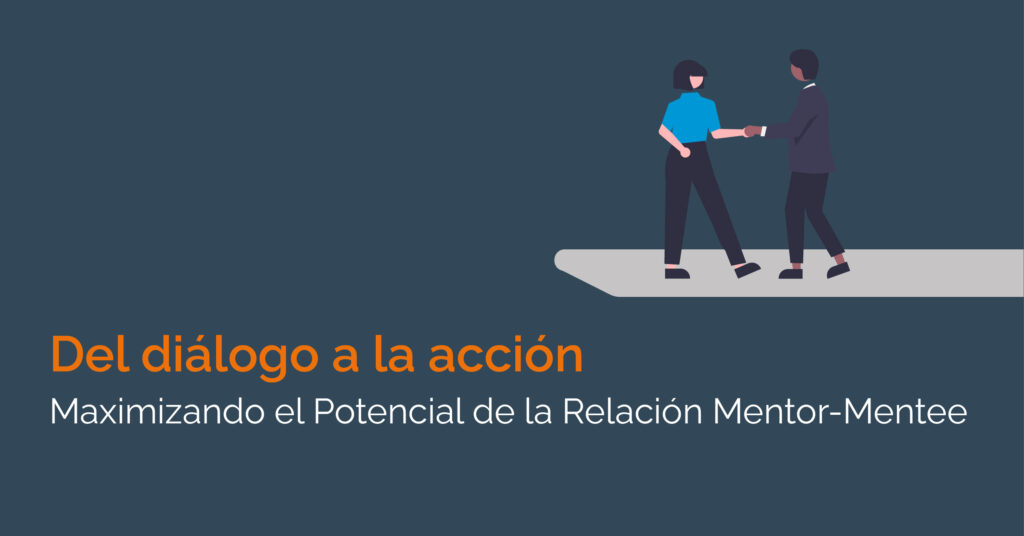 Relación Mentor-Mentee: Guía Completa para Maximizar el Impacto
