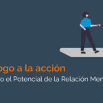 Relación Mentor-Mentee: Guía Completa para Maximizar el Impacto